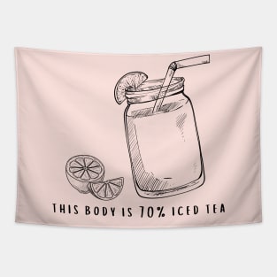 This Body is 70% Iced Tea Tapestry