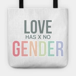 Love has x no GENDER Tote