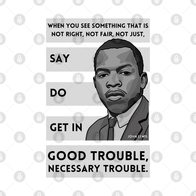 John Lewis: Quote "Good Trouble" by History Tees