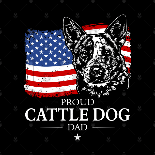 Australian Cattle Dog Dad American Flag by wilsigns