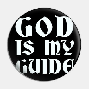 God Is My Guide Pin