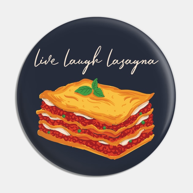 Live Laugh Lasagna Pin by mikevotava