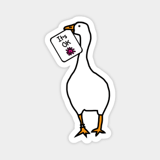 Goose Says Its OK Kindness Quote Magnet