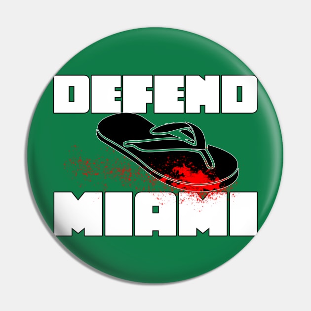 DEFEND MIAMI Pin by FWACATA