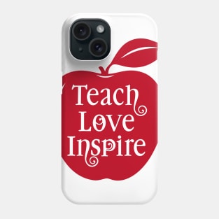 Teach Love Inspire Phone Case