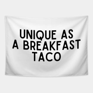 Unique as a breakfast taco - Food Quotes Tapestry