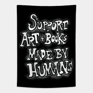 Support Art and Books Made By Humans v2 Black and White Tapestry