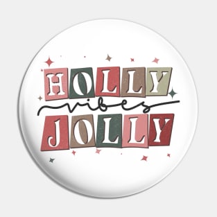 Holly Jolly Christmas Vibes Pin