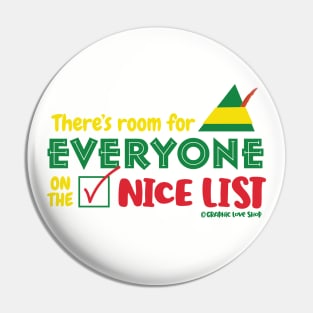 There's Room For Everyone on the Nice List © GraphicLoveShop Pin