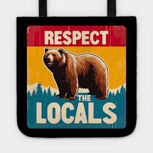 Respect The Locals Bears Tote