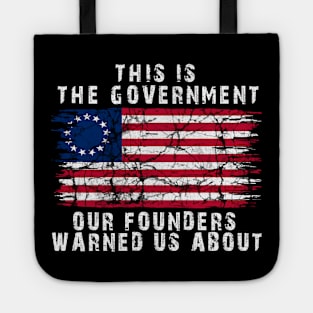 This Is The Government Our Founders Warned Us About, Tote