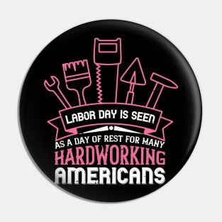 Labor Day is seen as a day of rest Pin