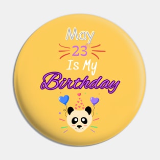 May 23 st is my birtday Pin