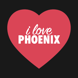 I Love Phoenix In Red Heart T-Shirt