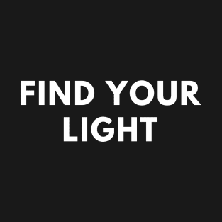 Find your light T-Shirt