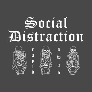 social distraction T-Shirt