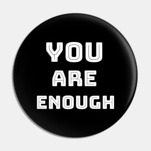 You are enough Pin