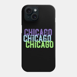 Chicago Chicago Chicago Phone Case