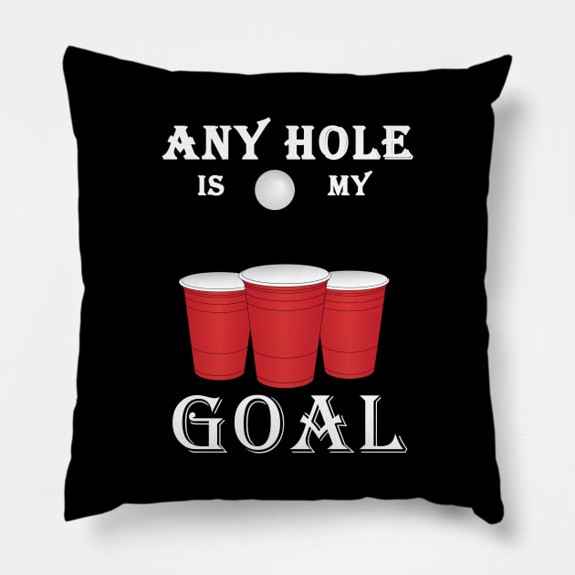 Funny Any Hole Is My Goal Frat Beer Pong Beirut Pillow by theperfectpresents