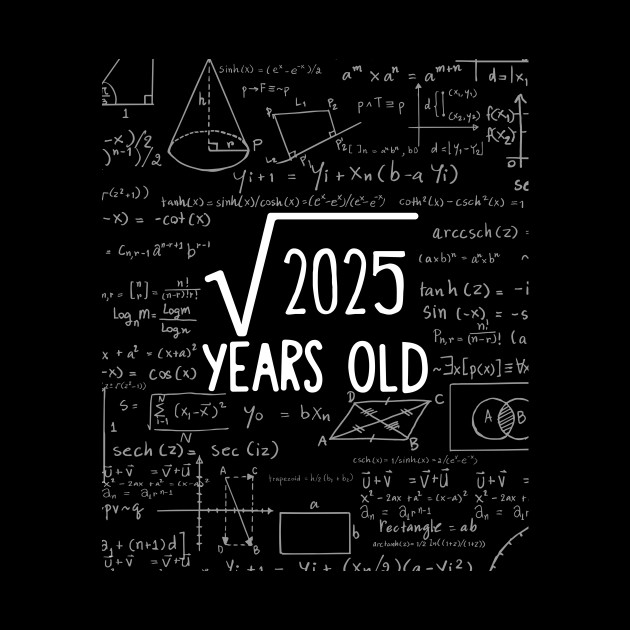 Square Root of 2025: 45th Birthday 45 Years Old T-Shirt - Square Root - Phone Case