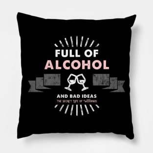 Full of Alcohol & Bad Ideas Grunge Pillow