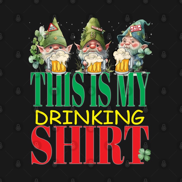 St Patrick's Day This Is My Drinking Shirt Beers Leprechauns Paddy by Envision Styles