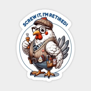 Retired Chicken Handyman, Fun Retirement Magnet