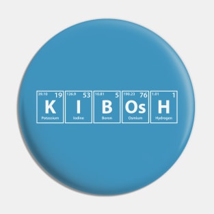 Kibosh (K-I-B-Os-H) Periodic Elements Spelling Pin