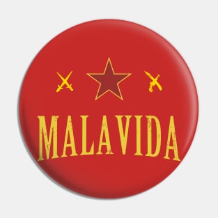 MALAVIDA Pin