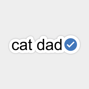 Verified Cat Dad (Black Text) Magnet