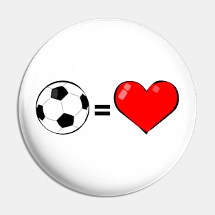 Football / Soccer Is Love Pin