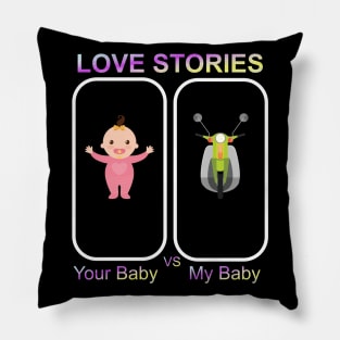 Love Stories-Your Baby Versus My Baby Pillow