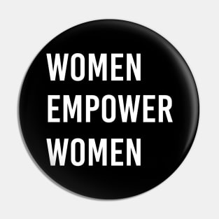 Women empower women, feminist, International Women's Day, feminism, women empowerment tee, girl power, empowering Pin