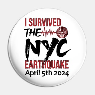 I Survived The NYC Earthquake April 5th 2024 Pin