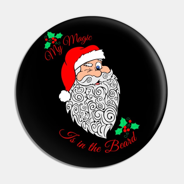 My Magic is in the Beard, Santa Pin by Designs by Darrin