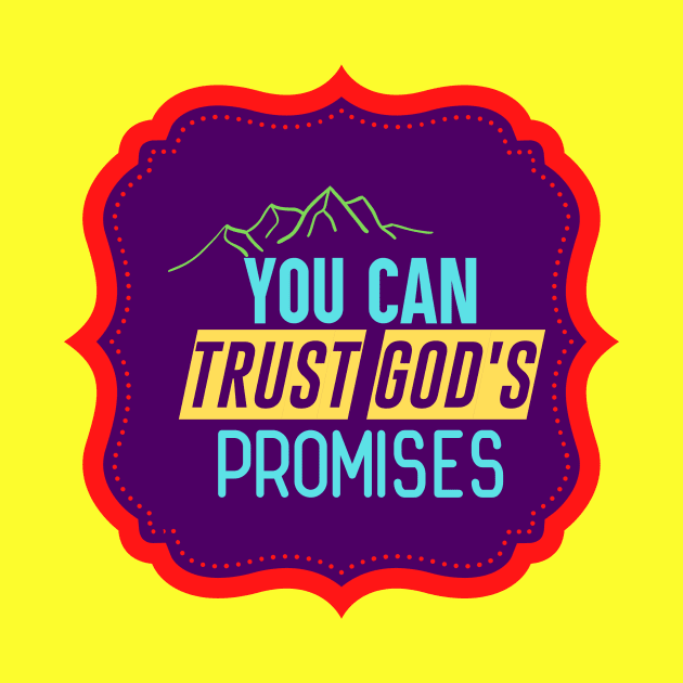 You Can Trust God's Promises by Prayingwarrior