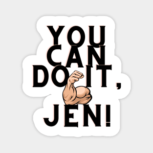 you can do it, Jen Magnet