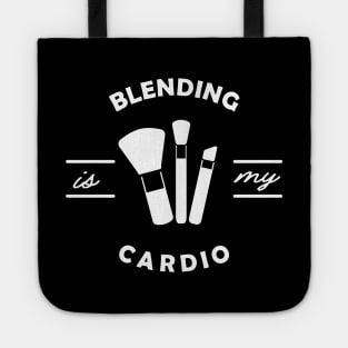 Makeup Artist - Blending is my cardio Tote