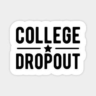 College Dropout Magnet