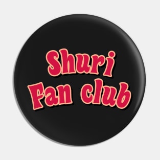 Shuri fan club red Pin