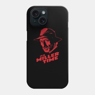 It's Miller Time Phone Case