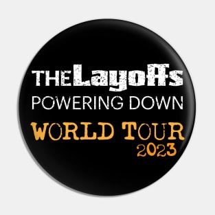 The Layoffs: World Tour 2023 Pin