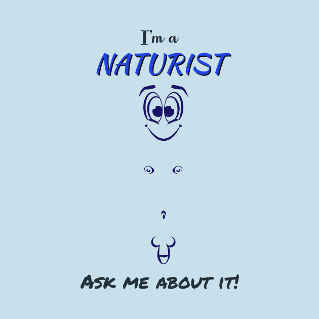 I'm a Naturist. Ask me about it! (Men) by NUDIMS