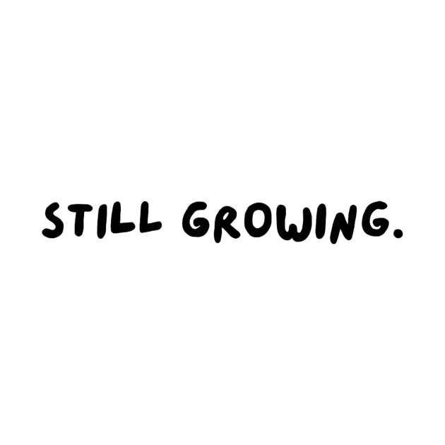 still growing. by Minimalist Co.