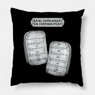 Serial Complainer's 10 Commandments Pillow