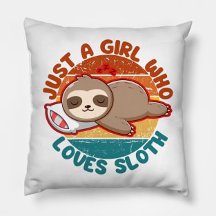 Just a Girl Who Loves Sloth Pillow