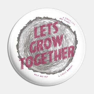 Let's Grow Together Pin