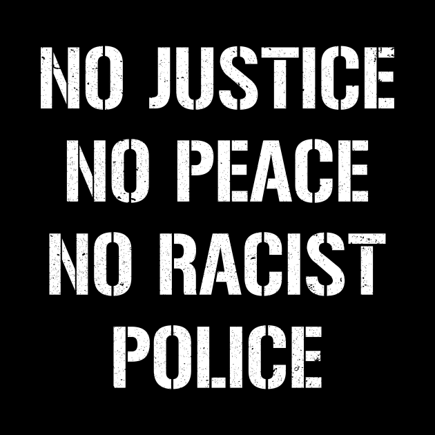 No Justice No Peace No Racist Police Black Lives Rally by Love Newyork