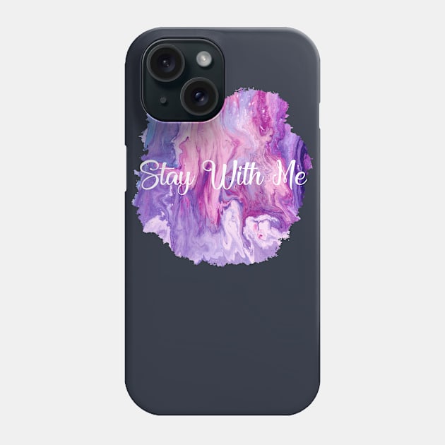 Text illustration stay with me Phone Case by Zain_Art