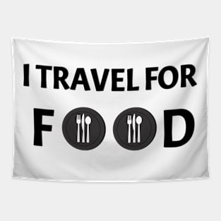 I Travel For Food | Foodie Vlogger Adventure Quote Tapestry